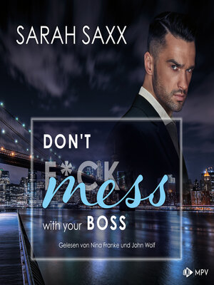 cover image of Don't mess with your Boss--New York Boss-Reihe, Band 3